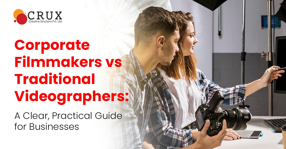 Corporate Filmmakers vs Traditional Videographers: A Clear, Practical Guide for Businesses