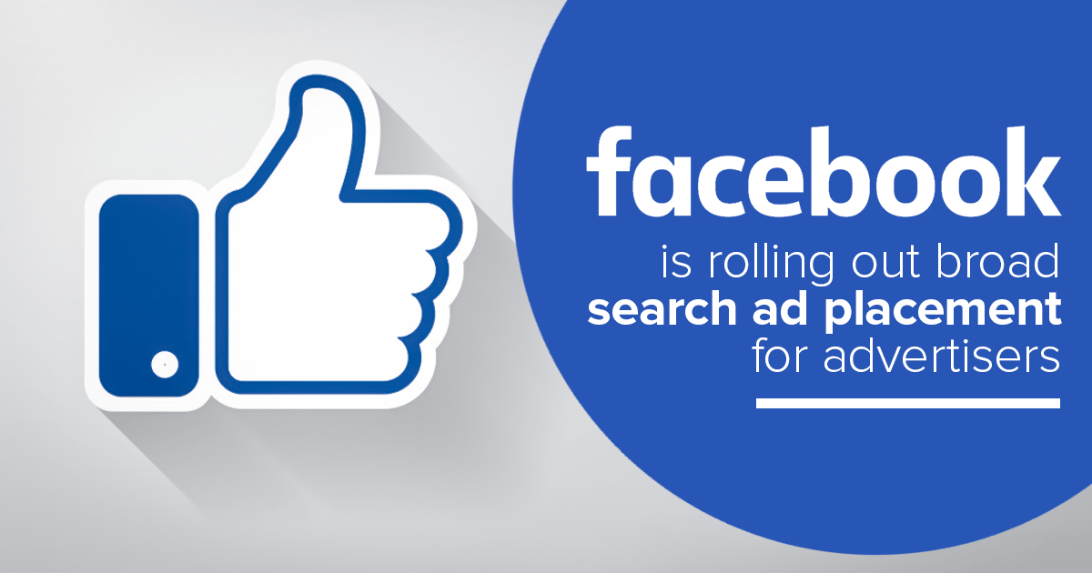 Facebook Is Rolling- Out Broad Search ad Placement For Advertisers