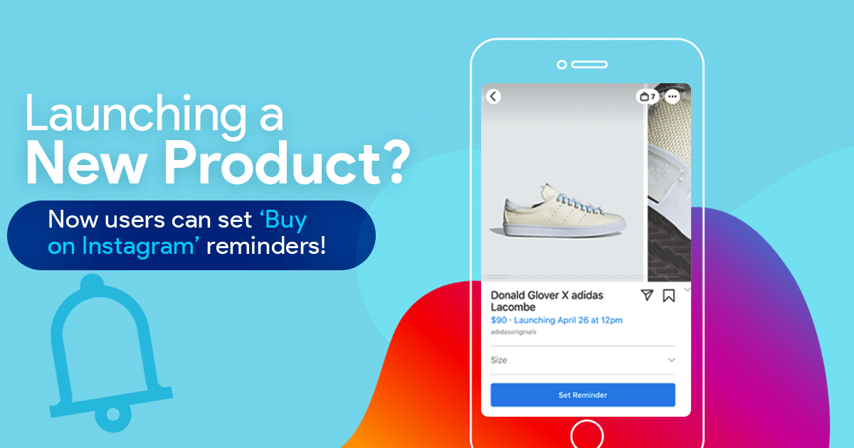 Launching A New Product? Now Users Can Set ‘Buy On Instagram’ Reminders!