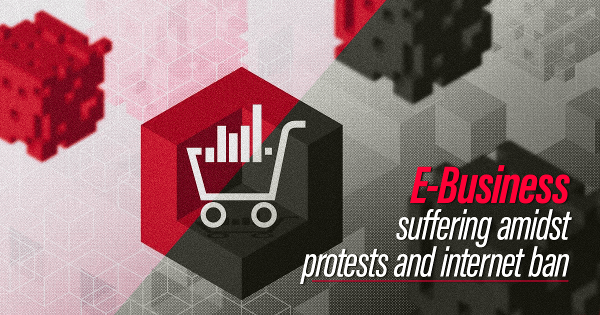 E-Business suffering amidst protests and internet ban