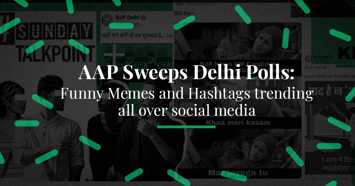 AAP Sweeps Delhi Polls: Funny Memes and Hashtags trending all over social  media | Crux News