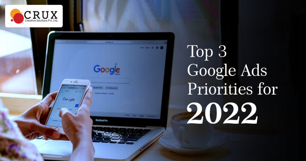 Top 3 Google Ads Priorities for 2022